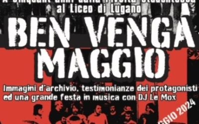 Ben venga Maggio, a cinquant’anni dalle lotte studentesche al Liceo di Lugano